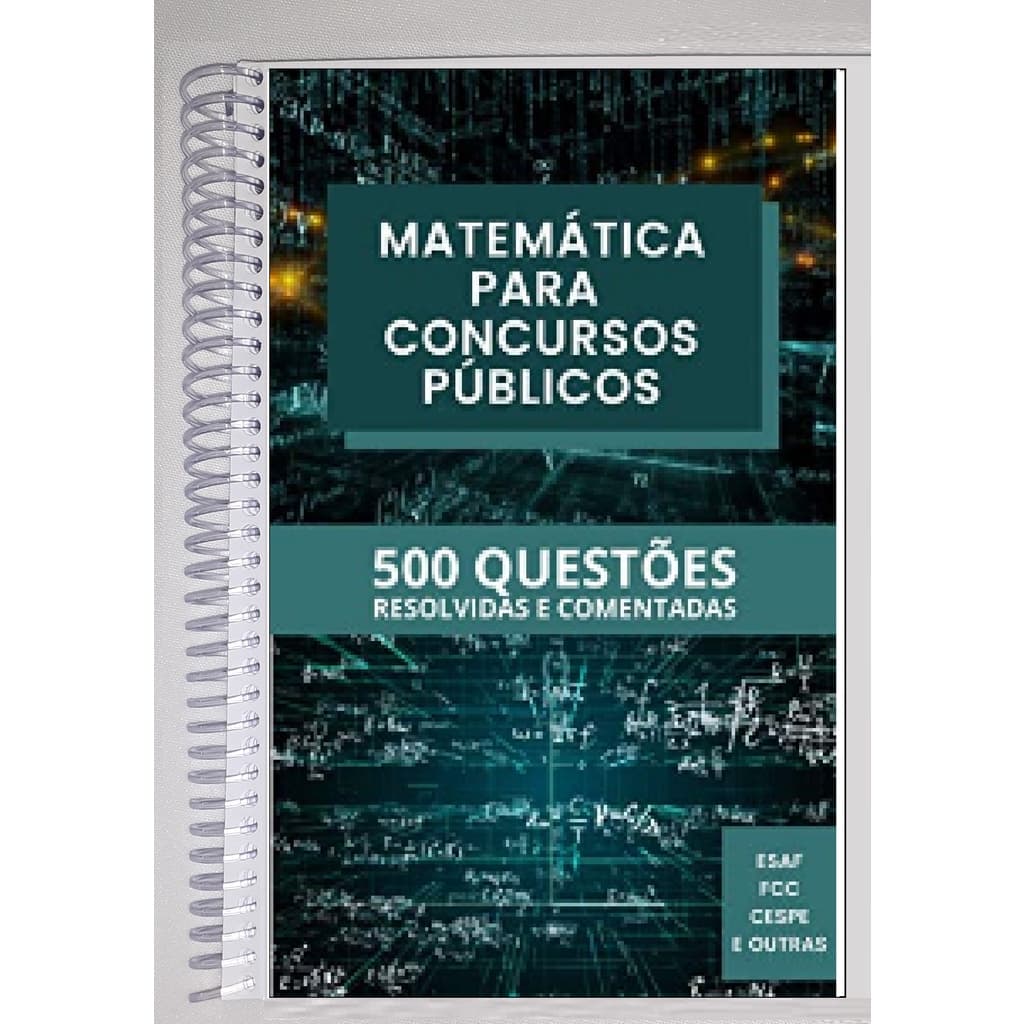 Matemática para Concursos Públicos  500 Questões resolvidas e comentadas ( ESAF, FCC, CESPE) Form. Livreto, Enc, Tam. A5