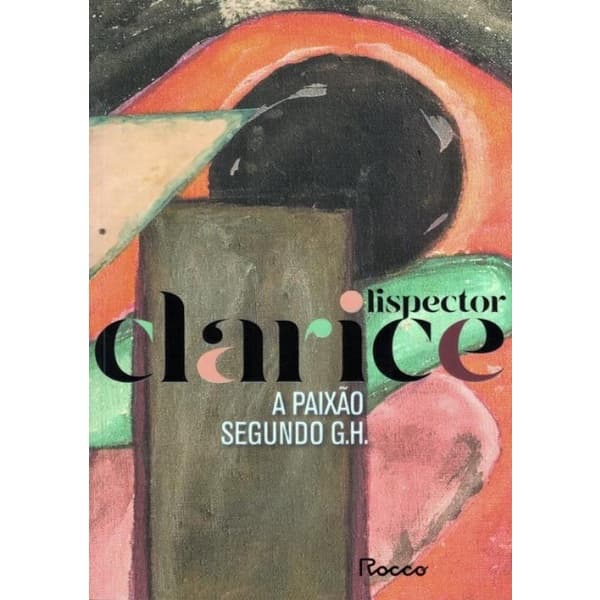 Livro - Paixao Segundo G. H., A - Edicao Comemorativa