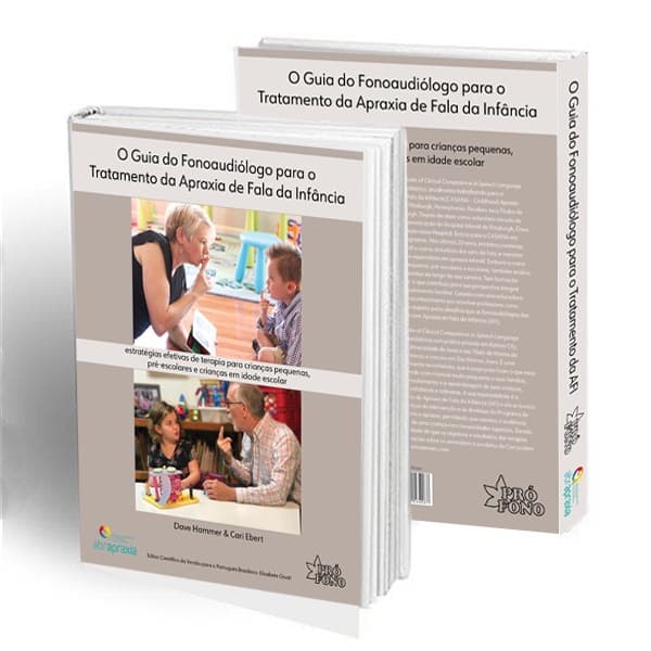 O Guia Do Fonoaudiólogo Para O Tratamento Da Apraxia De Fala Da Infância: Estratégias Efetivas De Terapia Para Crianças Pequenas, Pré-escolares E Crianças Em Idade Escolar