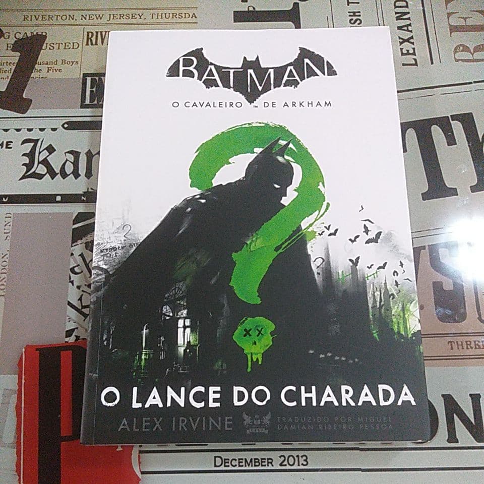 Batman: O cavaleiro de Arkham - O Lance do Charada - Alex Irvine