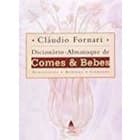 Diciona?rio-almanaque de Comes & Bebes autor Cla?udio Fornari