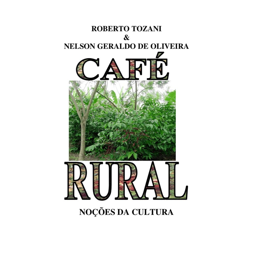 Café Rural: Noções de Cultura - Roberto Tozani & Nelson Geraldo de Oliveira