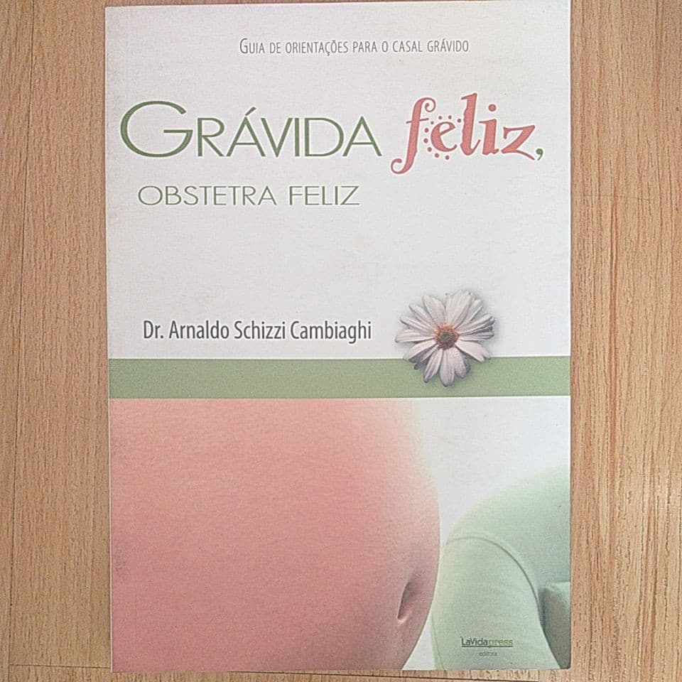 Livro: Grávida Feliz, Obstetra Feliz