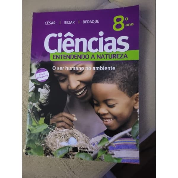 Ciências 8o ano - Entendendo a natureza- O ser humano no ambiente