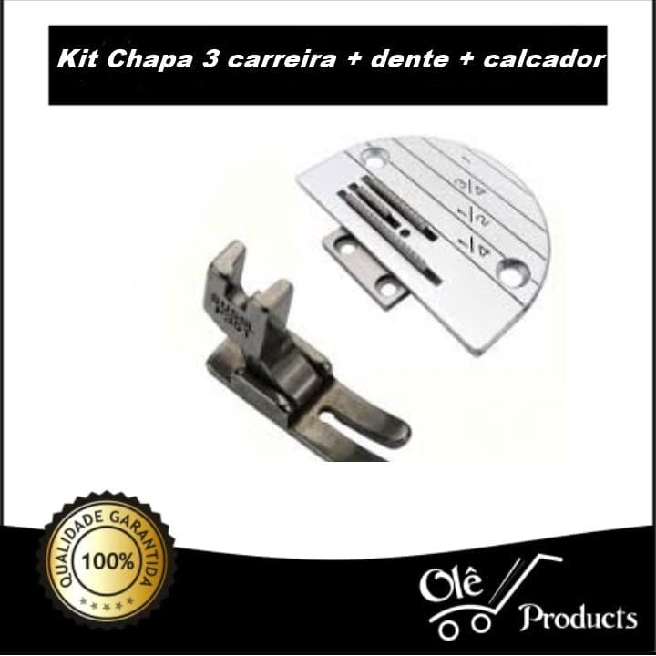 Kit Chapa 3 carreira + dente + calcador