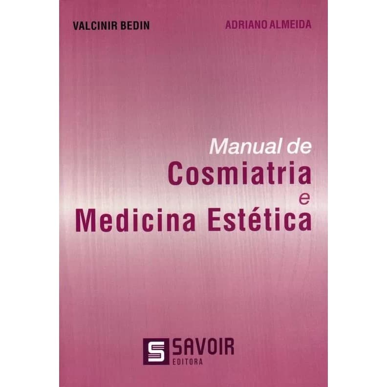 Livro - MANUAL DE COSMIATRIA E MEDICINA ESTÉTICA