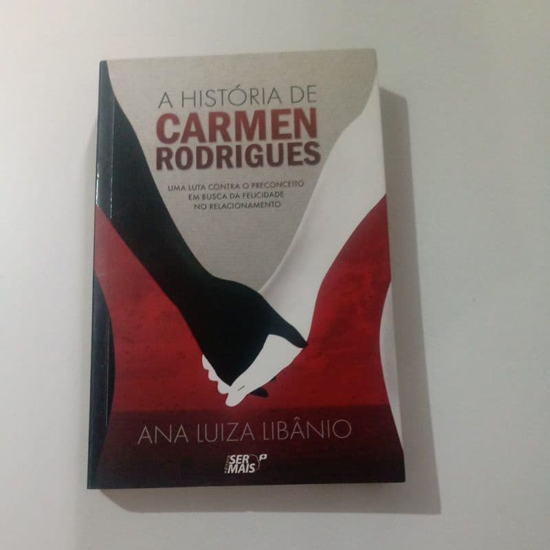A História de Carmen Rodrigues - Ana Luiza Libânio