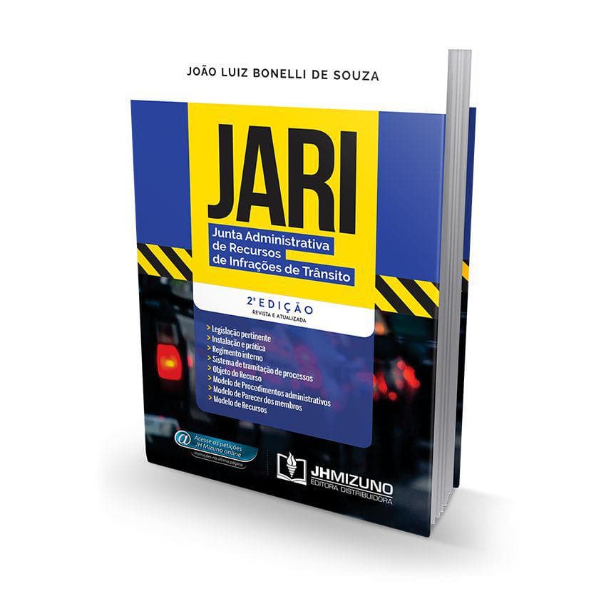Jari - Junta Administrativa De Recursos De Trânsito | Livro Com Modelos | Recursos De Trânsito | Instalação E Prática | Processo De Multas | Auto De Infração | Conceitos E Definições Do Ctb