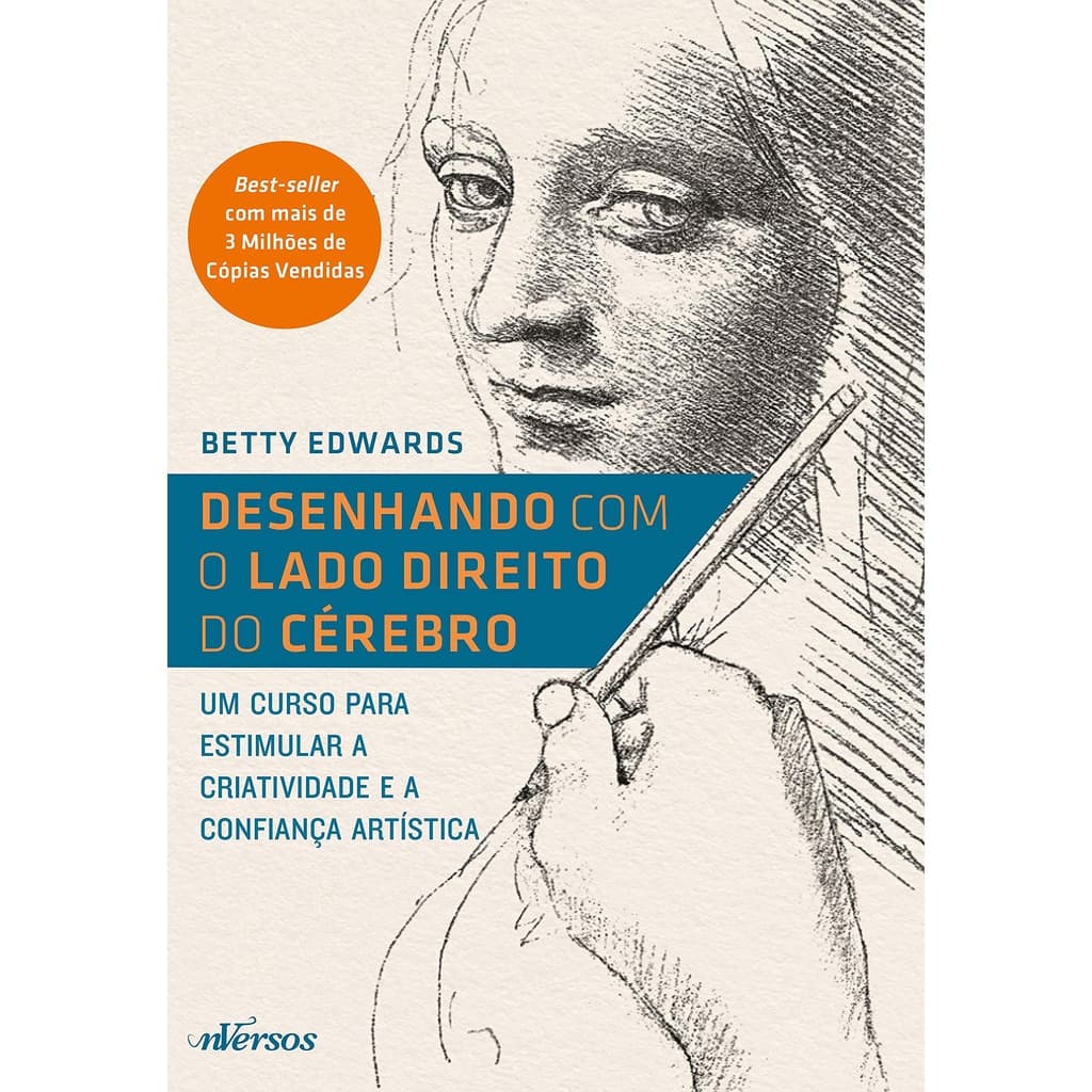 Livro Desenhando com o Lado Direito do Cerebro: Um curso para estimular a criatividade e a confianca artística