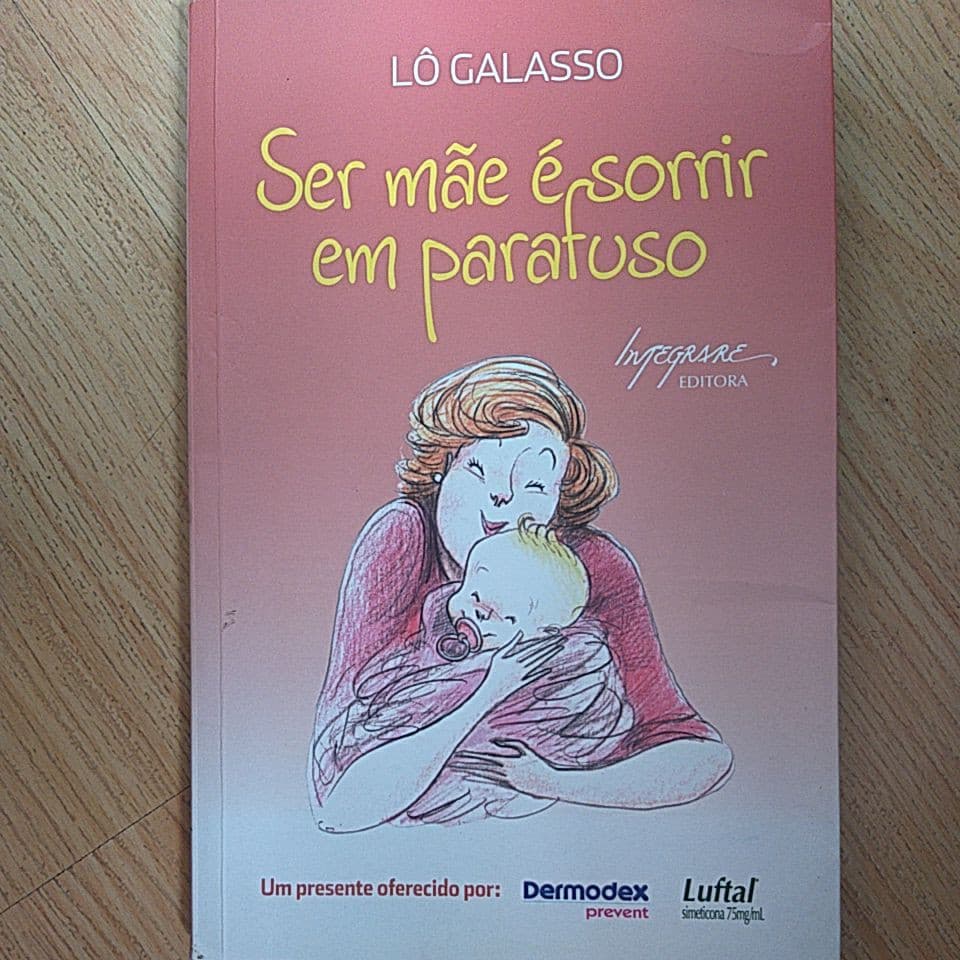 Livro: Ser Mãe é Sorrir em Parafuso