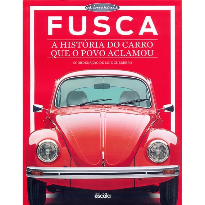 Fusca - A história do carro que o povo aclamou