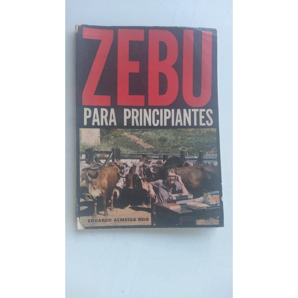 Livro - Zebu para Principiantes - Eduardo Almeida Reis