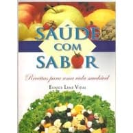 Livro Saúde Com Sabor; Eunice Leme Vidal