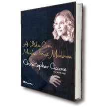 A Vida Com Minha Irmã Madonna - Christopher Ciccone