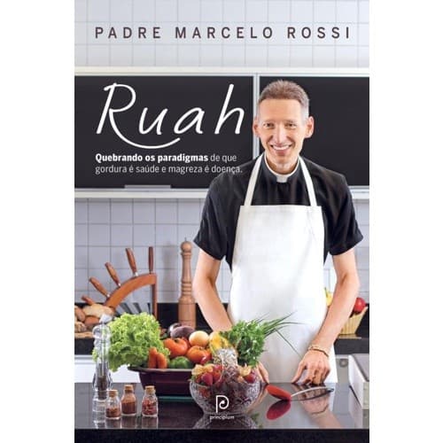 Livro - Ruah: Padre Marcelo Rossi Quebrando os paradigmas de que gordura é saúde e magreza é doença