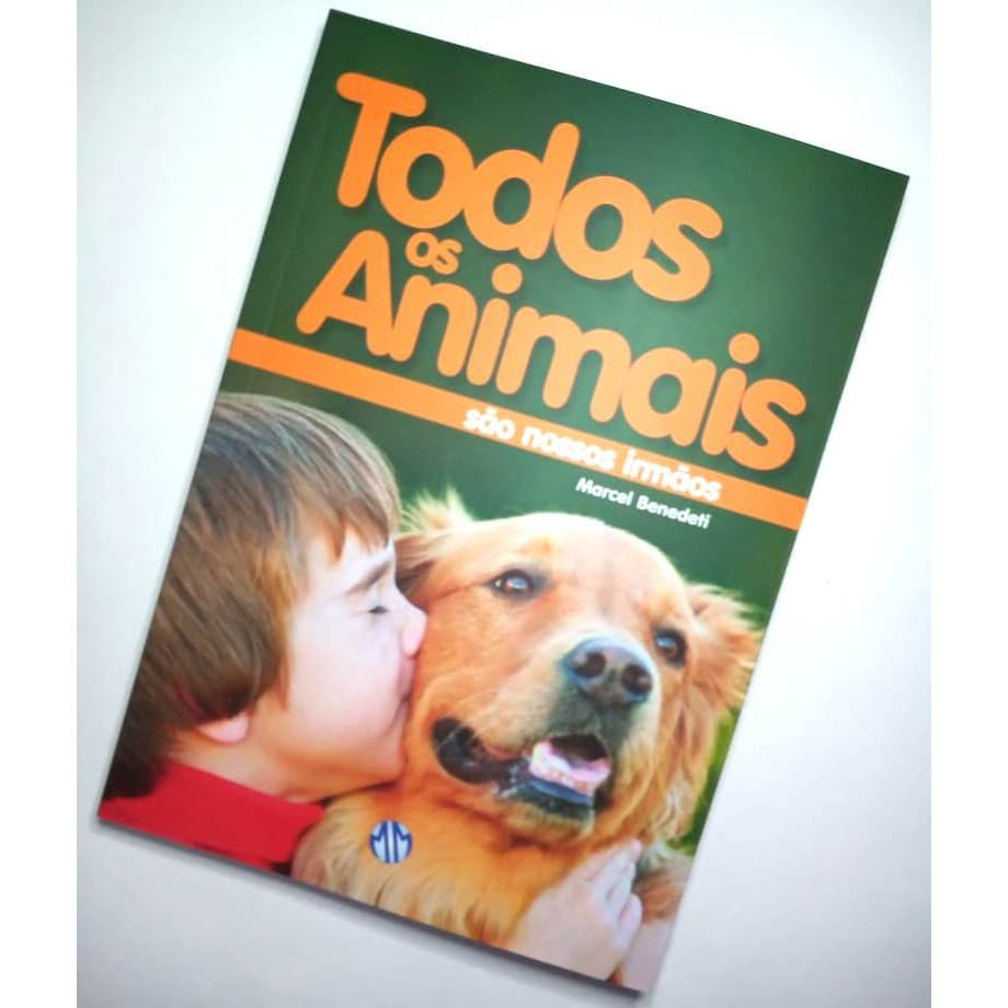 Livro Todos Os Animais São Nossos Irmãos