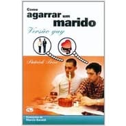 Como Agarrar um Marido: Versão Gay autor Patrick Price