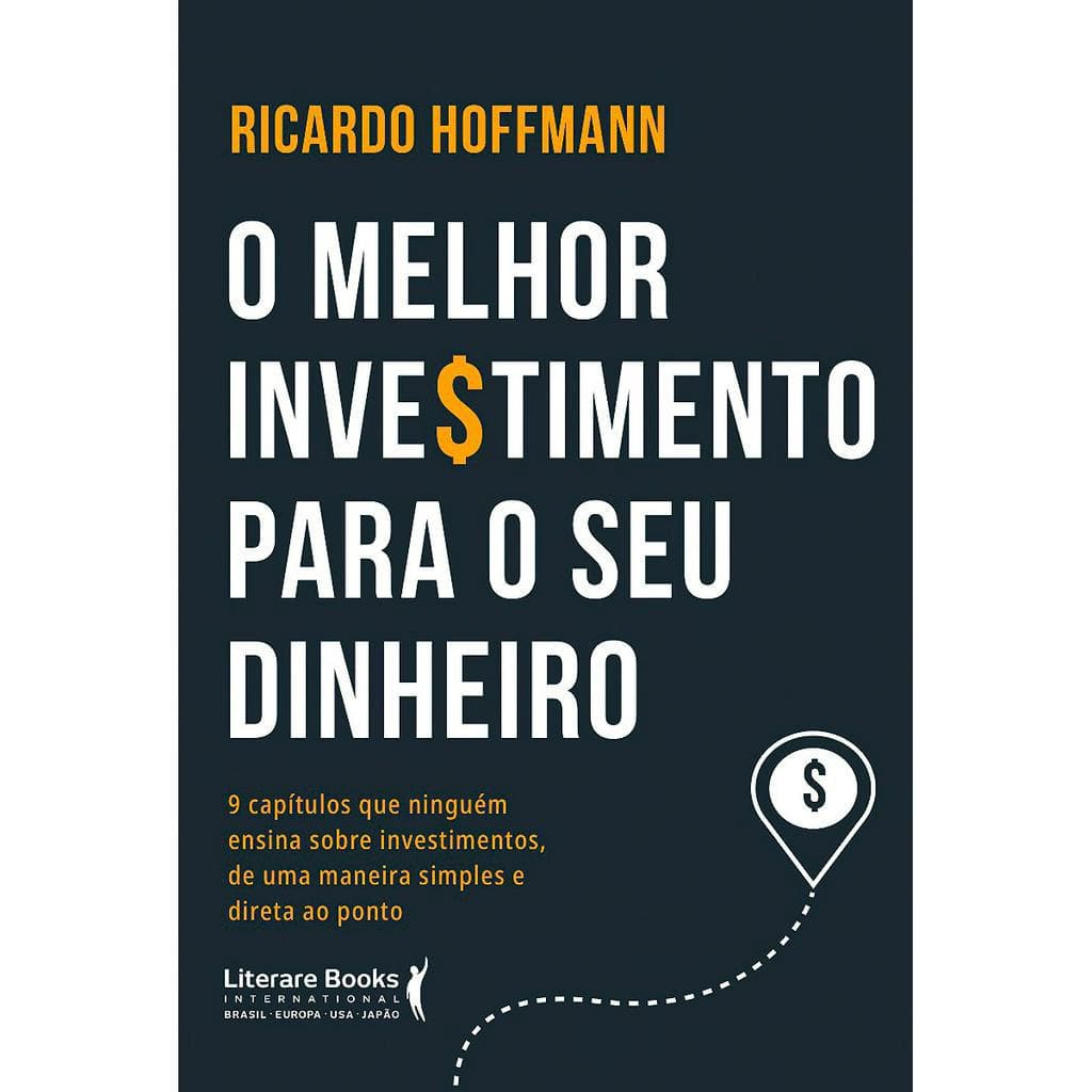 O Melhor Investimento para seu Dinheiro