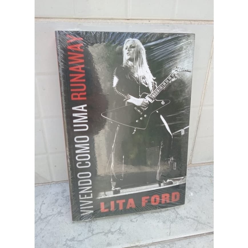 Livro Lita Ford - Vivendo Como Uma Runaway  Novo Lacrado - autobiografia da guitarrista das Runaways