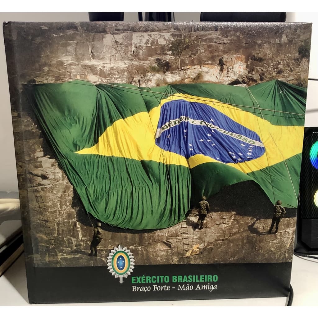 Livro Exército Brasileiro Braço Forte - Mão Amiga