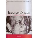 Livro Izabel dos Santos a Arte e a Paixão de Aprender Fazendo; Janete Lima de Castro e Outros