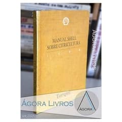 Manual Shell Sobre Citricultura  / José Dagoberto de Negri e Clovis de Toledo-piza