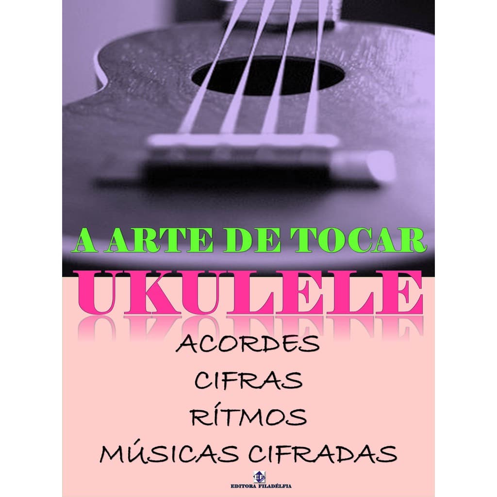 Método A Arte de Tocar Ukulele