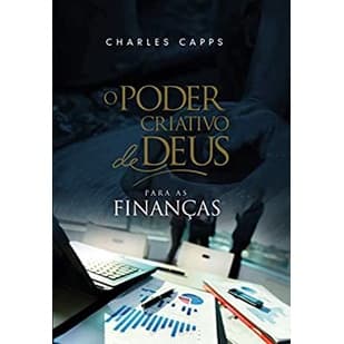 O Poder Criativo de Deus para as Finanças | Charles Capps
