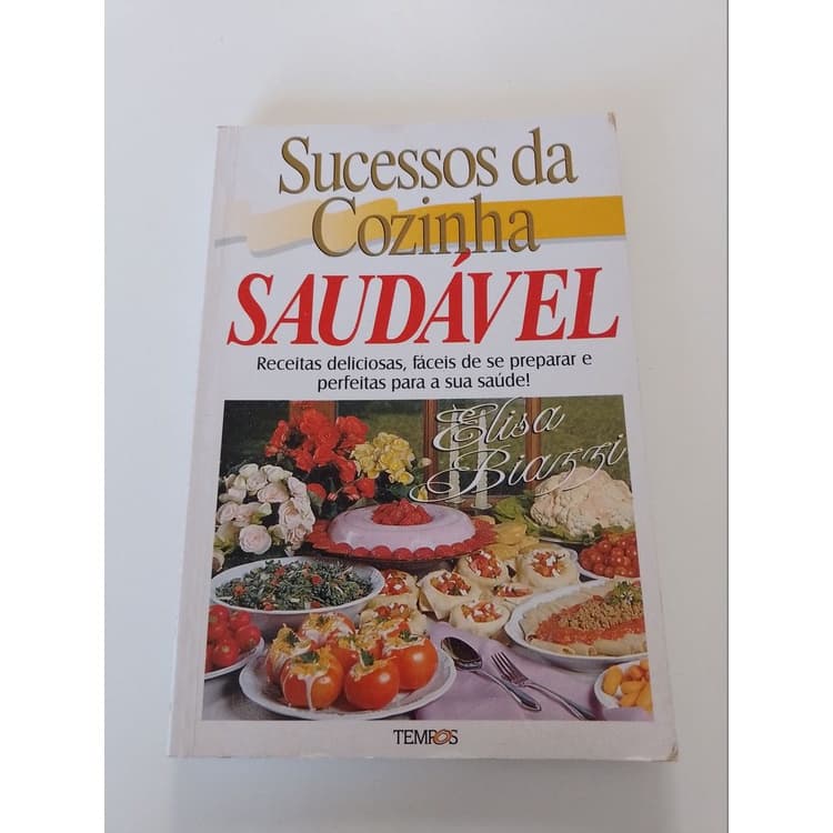 Livro Sucessos Da Cozinha Saudável Elisa Biazzi S62