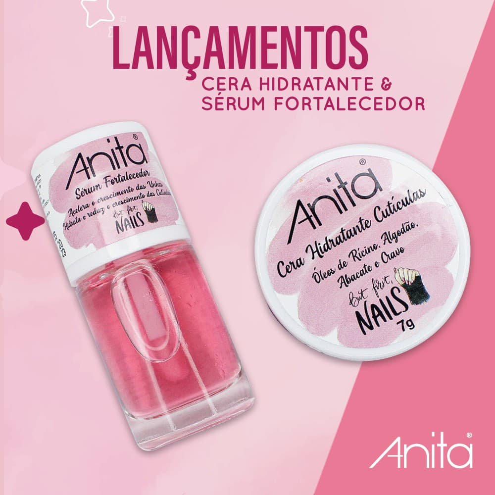 Kit Anita Esmaltes: Cera Hidratante + Serum Fortalecedor fortes e hidratadas