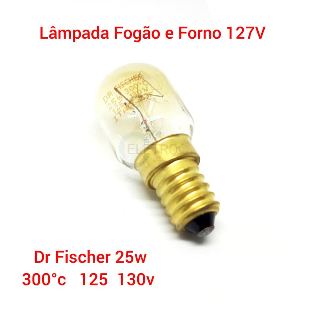 Lâmpada Forno e fogão 25W E14 125v 130v 300°c