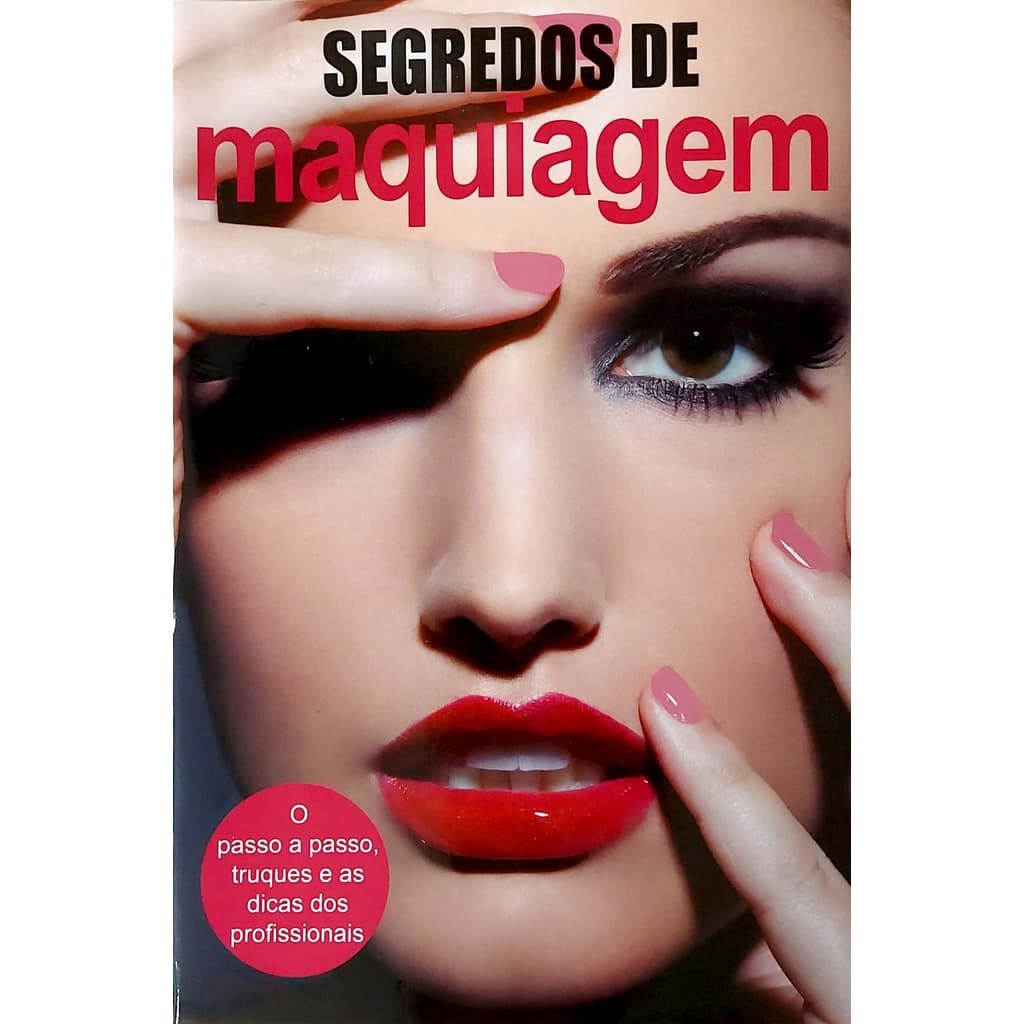 Livro Guia De Maquiagem - Segredo Dos Profissionais - Passo A Passo