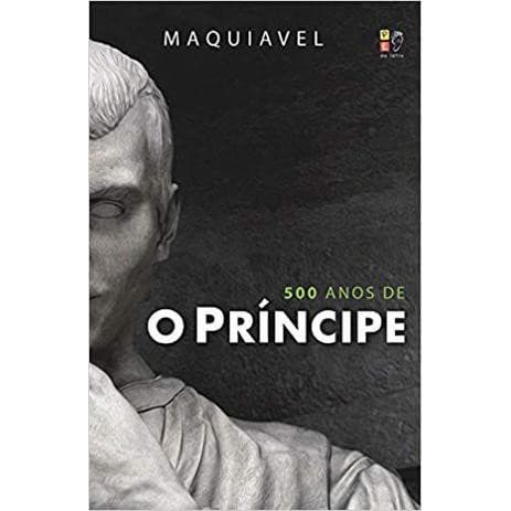 Livro O PRÍNCIPE Especial 500 anos Maquiavel - Melhor Preço!