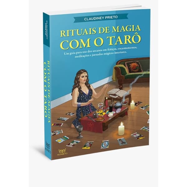 Rituais de magia com o Tarô - com o Tarô de Claudiney Pietro