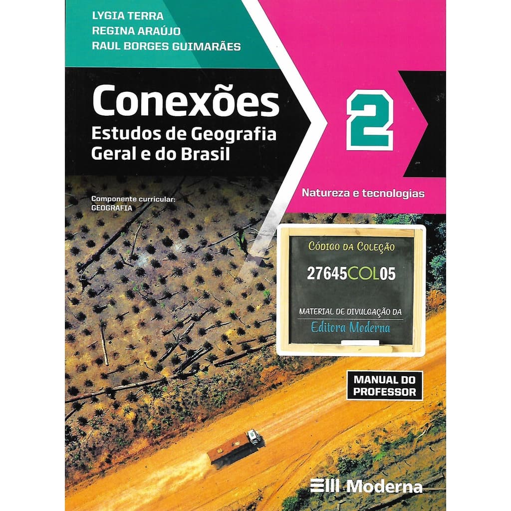 Conexões: Estudos De Geografia Geral E Do Brasil Vol 2 Natureza e Tecnologias #0258#