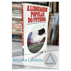 A Linguagem Popular do Futebol  - J. M. Capinussú