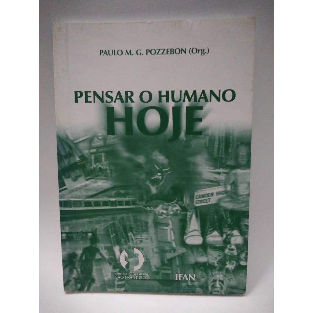 Livro: Pensar o Humano Hoje - Paulo M G Pozzebon