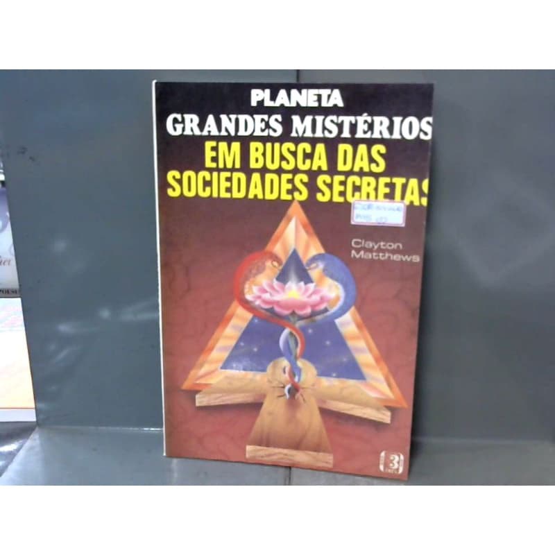 PLANETA GRANDES MISTERIOS EM BUSCA DAS SOCIEDADES SECRETAS autor CLAYTON MATTHEWS
