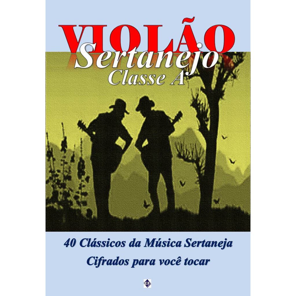 Método para Violão - 40 Músicas Cifradas - Clássicos Sertanejo