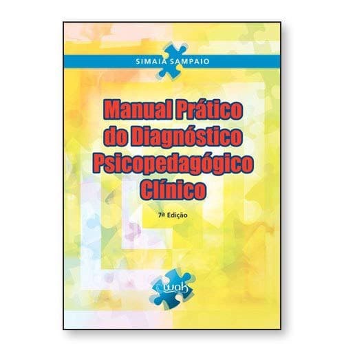 Manual Prático do Diagnóstico Psicopedagógico Clínico