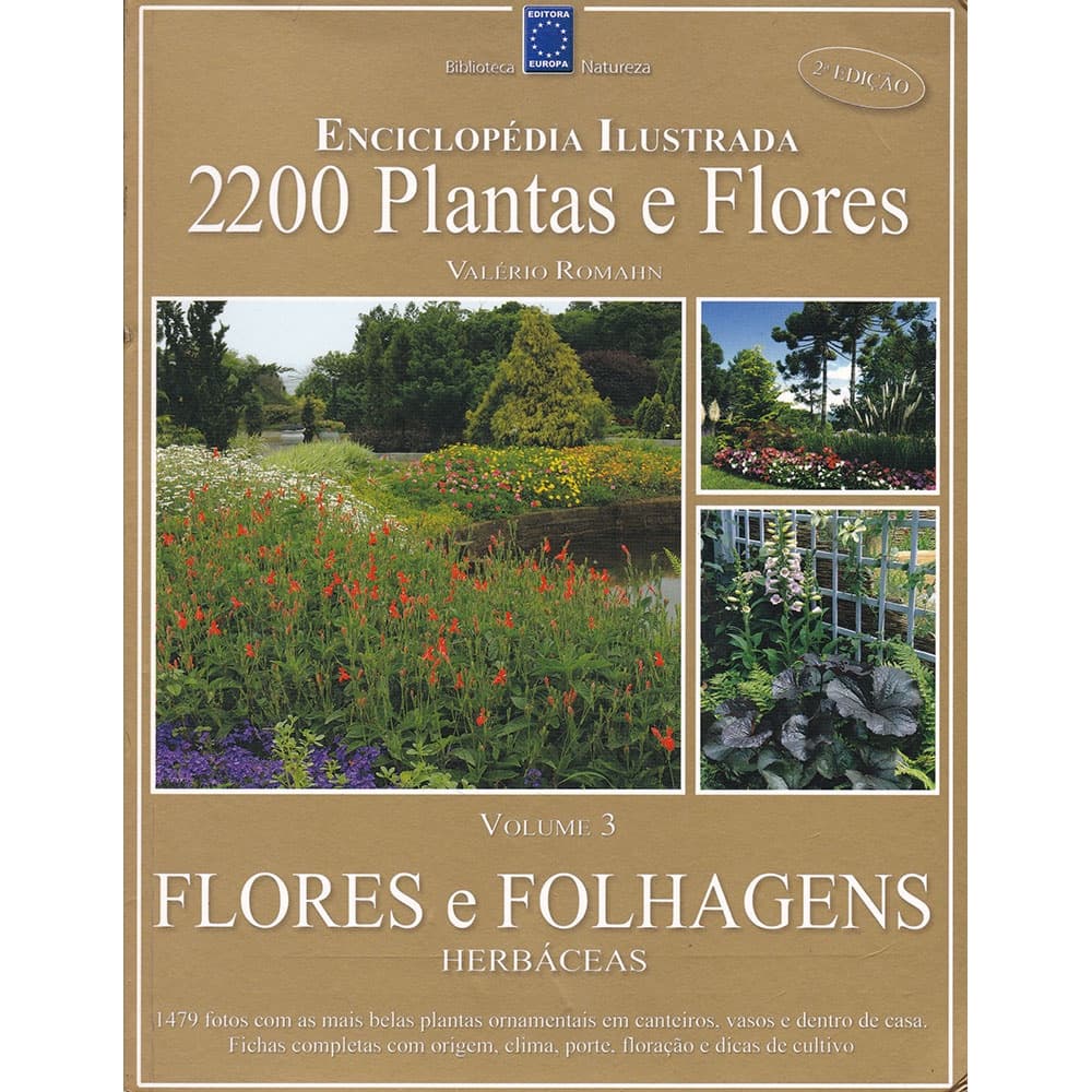 Flores e Folhagens - Herbáceas - Enciclopédia Ilustrada 2200 Plantas e Flores - Vol. 3