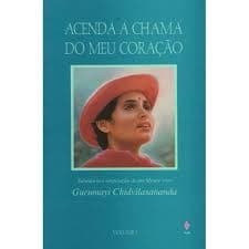 Acenda A Chama do Meu Coração autor Gurumayi Chidvilasananda