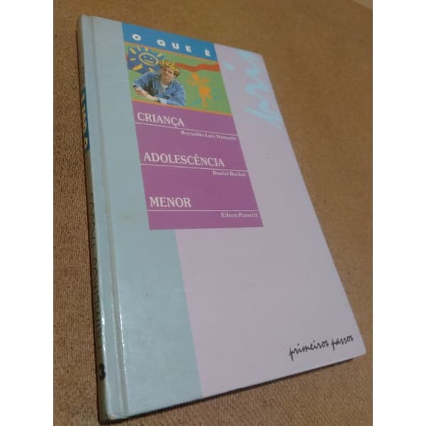 livro O que é, Criança, Adolescência e menor - Primeiros passos