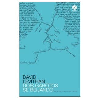 Dois Garotos Se Beijando -David Levithan.