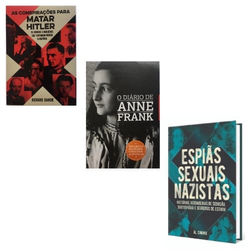 Kit 3 livros - Diário de Anne Frank + As Conspirações para Matar Hitler + Espiãs Sexuais Nazistas