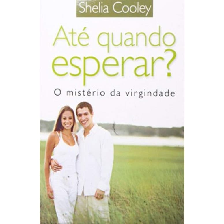 Livro Até Quando Esperar?