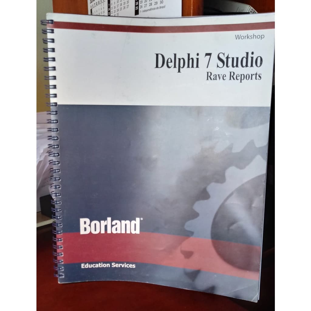 Livro Delphi 7 Studio Rave Reports Workshop; Borland Education Services