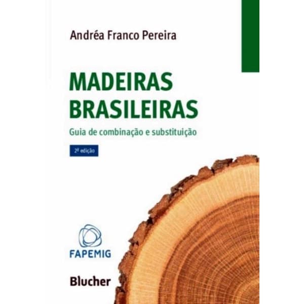 Livro - Madeiras Brasileiras - Guia De Combinacao E Substituicao -