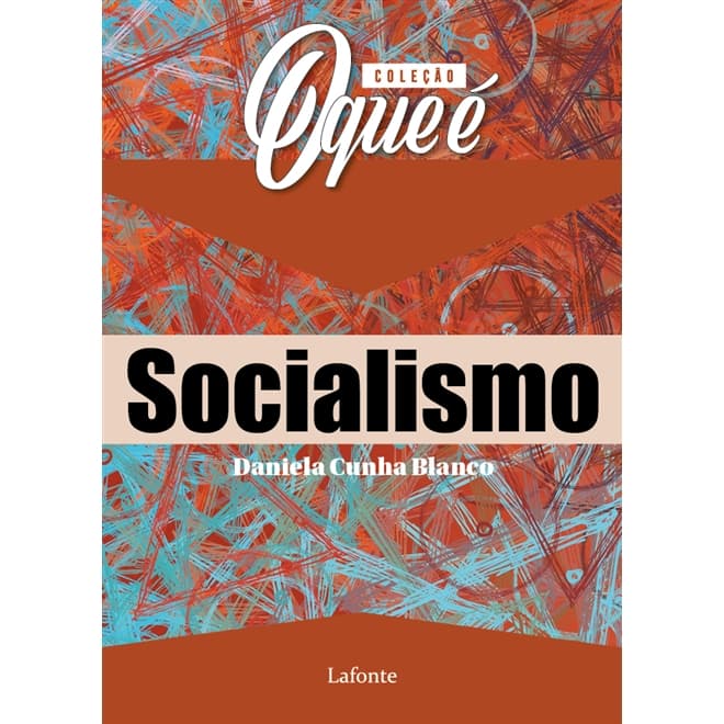 Coleção: O Que É - Tema: Socialismo