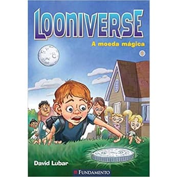 Looniverse 01 - A Moeda Mágica